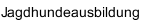 Jagdhundeausbildung