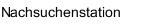 Nachsuchenstation 